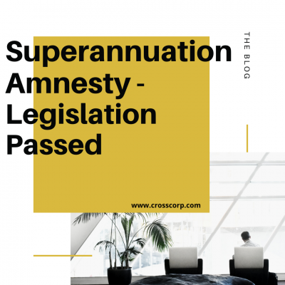 Superannuation Amnesty – Legislation Passed